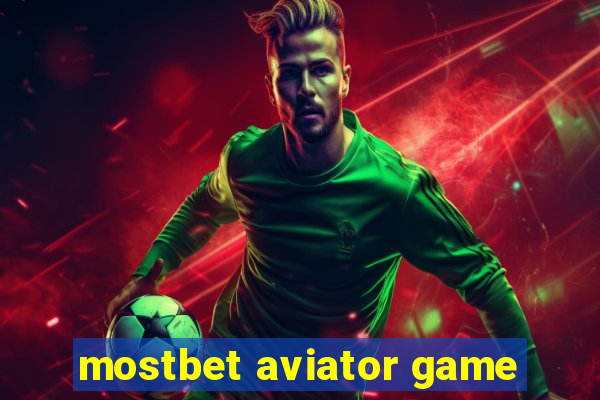 mostbet aviator game